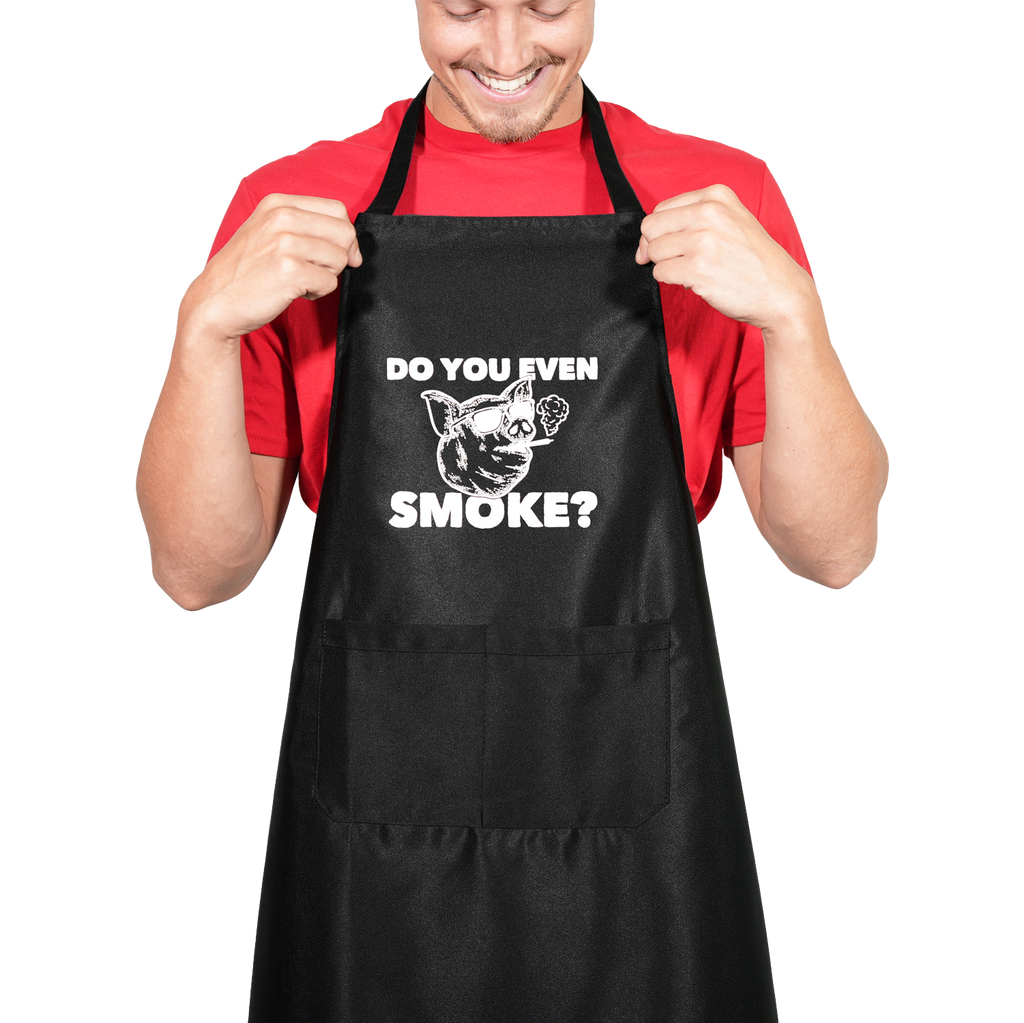 Do You Even Smoke?  Limited Edition Apron.